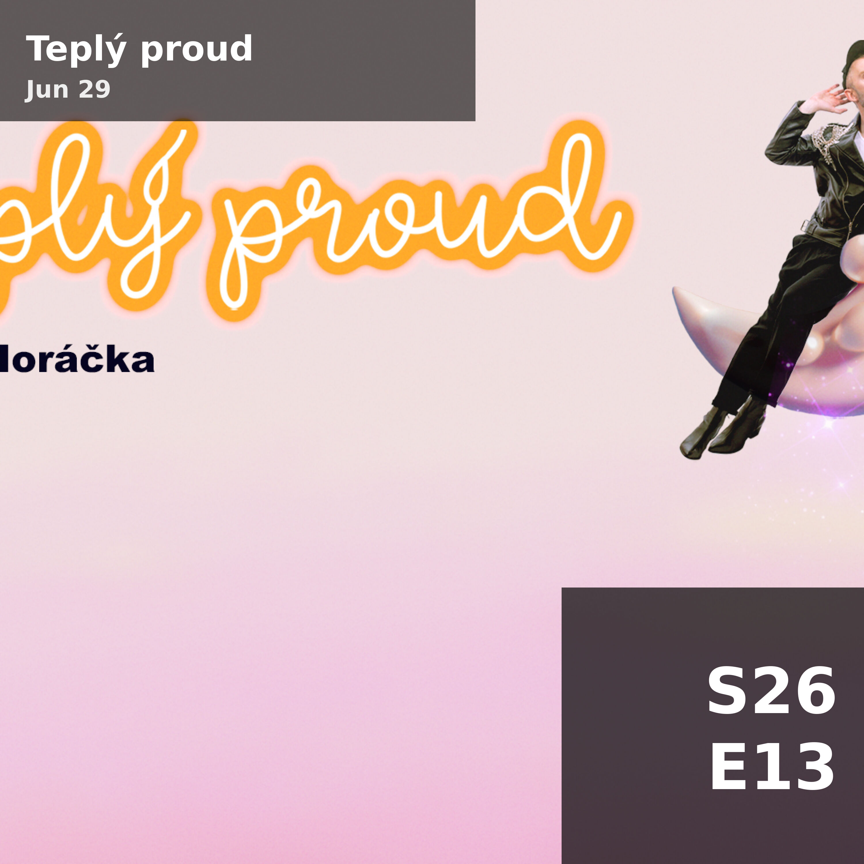 Teplý proud (S26E13) — Mon 29th Jun | 22h - 0h episode artwork